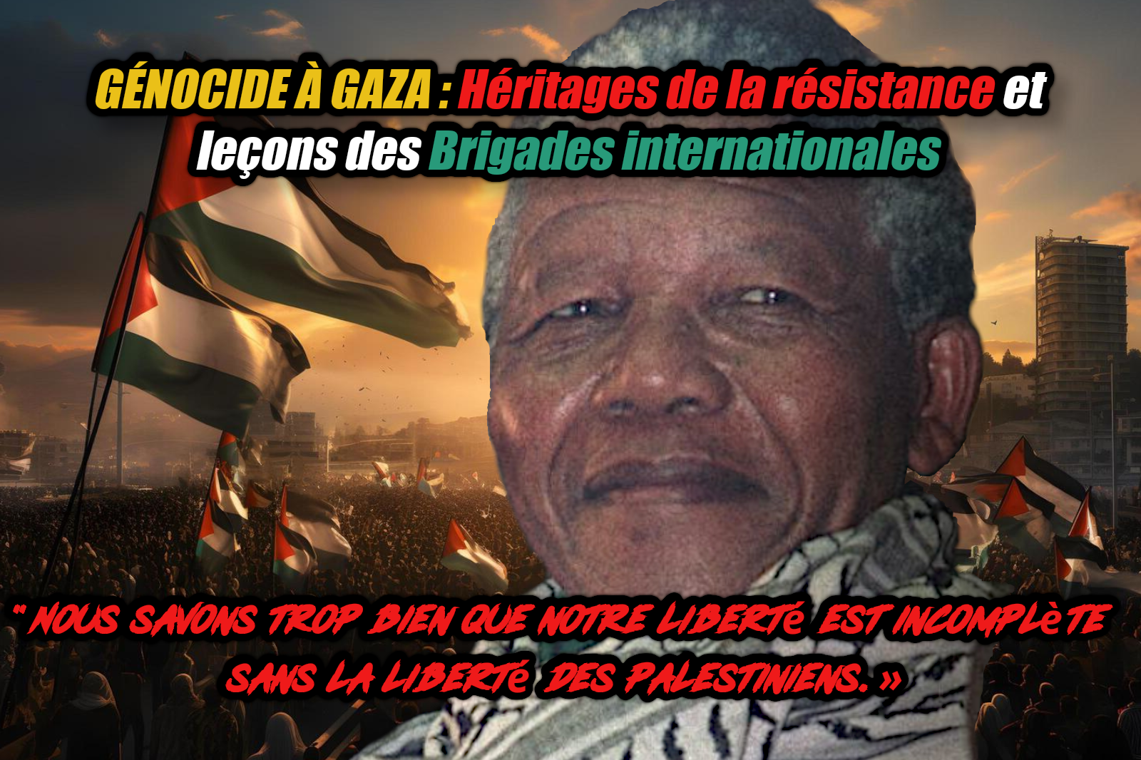 🇵🇸 GÉNOCIDE À GAZA : Appel à la Résistance