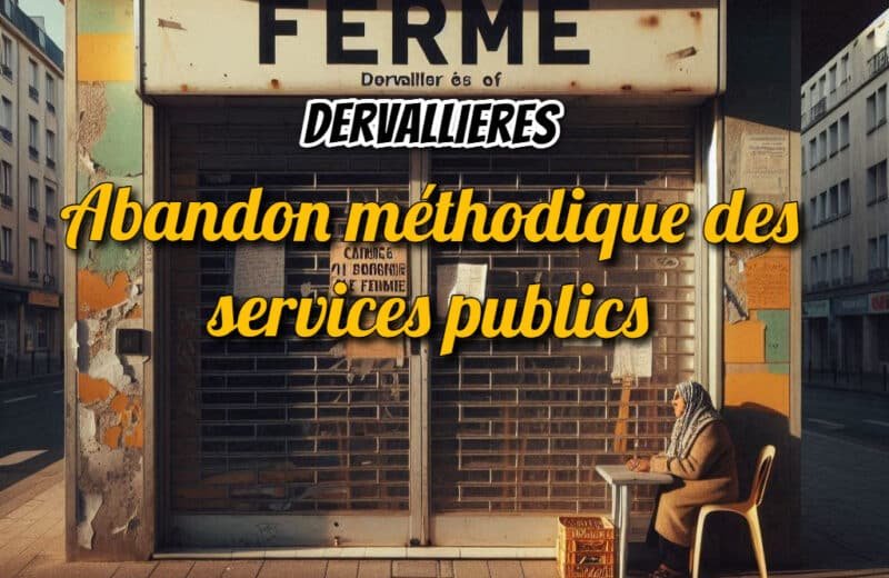 Dervallières : l&rsquo;abandon méthodique des services publics