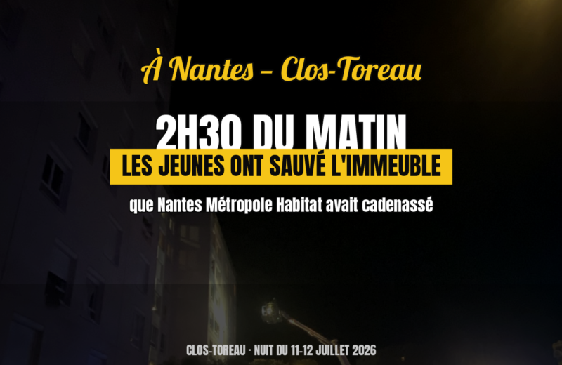 Au 4 rue Saint-Jean-de-Luz, 2h30 du matin : les jeunes du Clos-Toreau ont sauvé l&rsquo;immeuble que NMH avait cadenassé